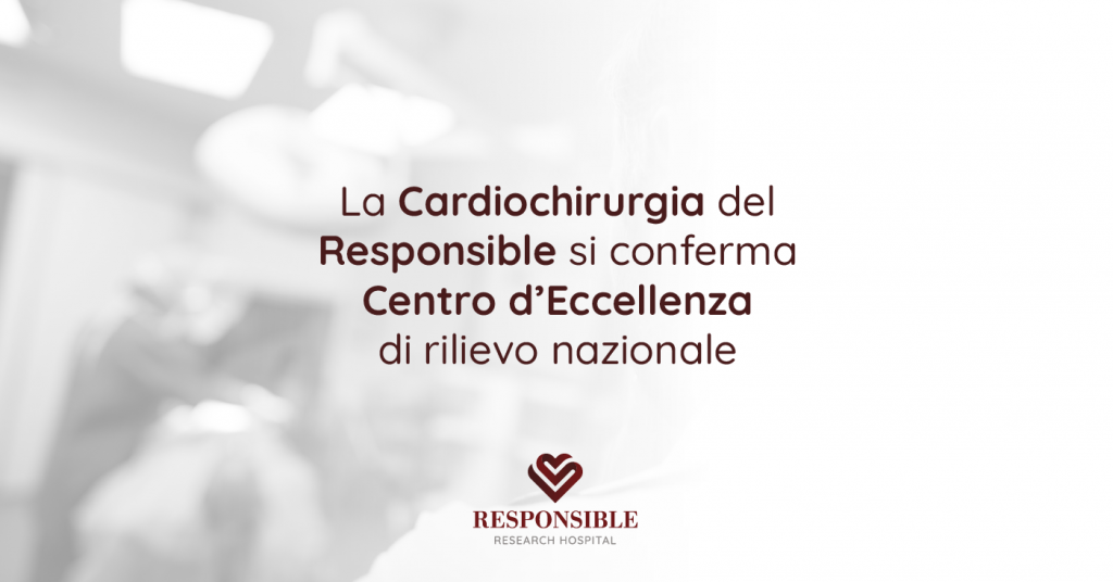 La Cardiochirurgia del Responsible si conferma Centro d’Eccellenza di rilievo nazionale